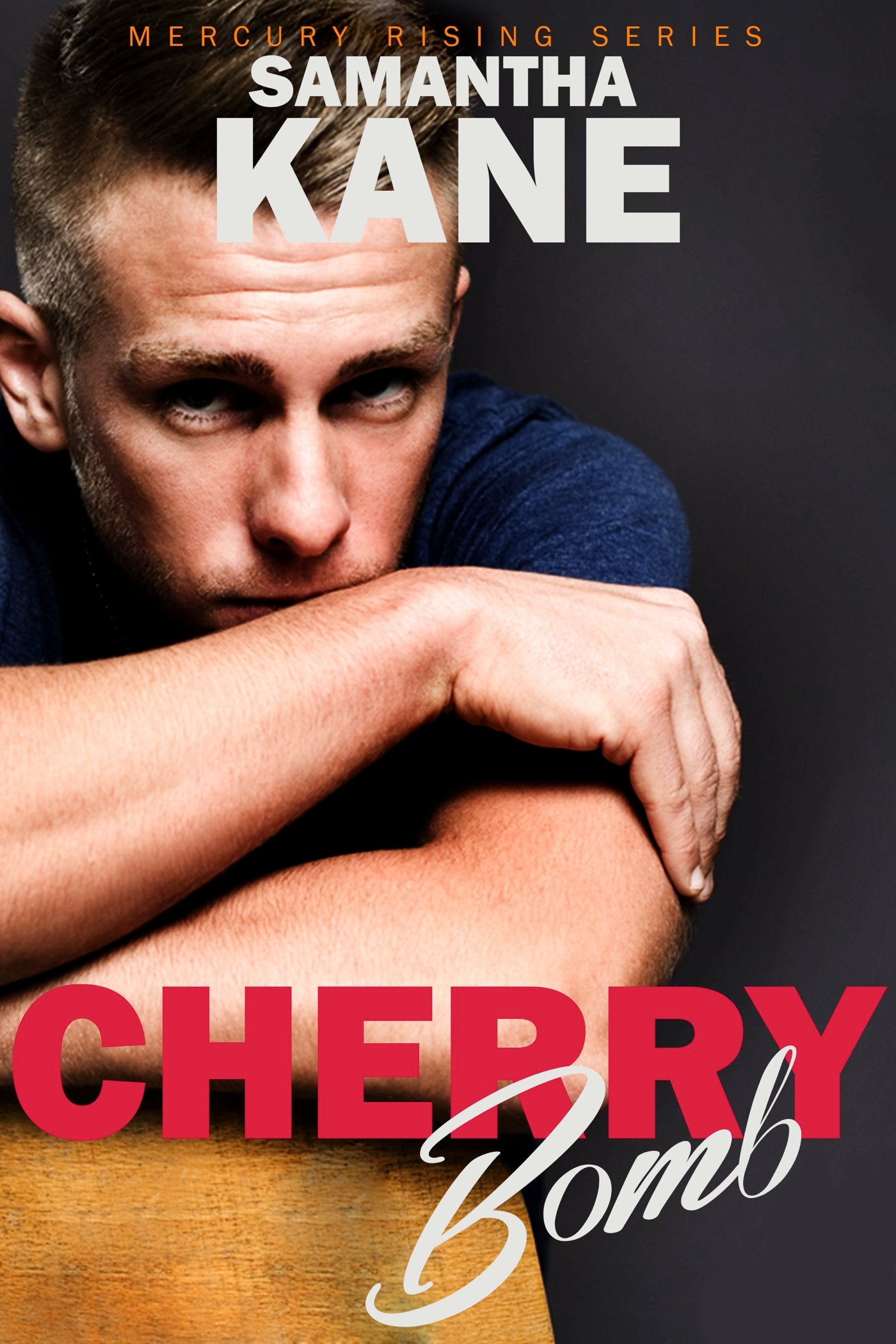 Cherry Bomb (Mercury Rising Book Two)