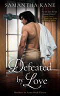 11. Defeated By Love (Brothers in Arms Book Eleven)