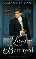 10. Love Betrayed (Brothers in Arms Book Ten)