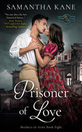 8. Prisoner of Love (Brothers in Arms Book Eight)